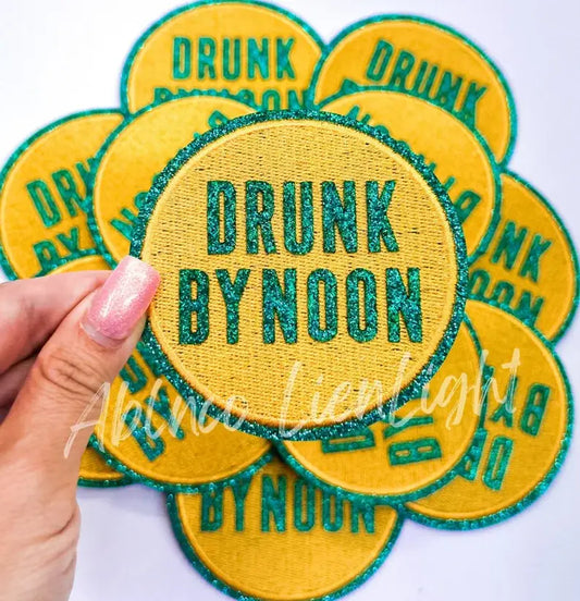 Drunk by noon glitter embroidery patch iron on