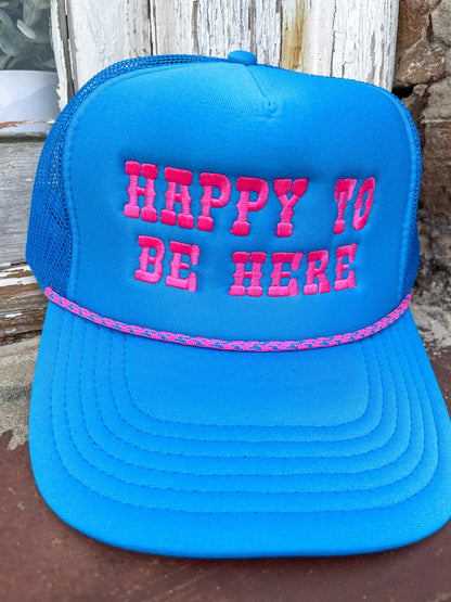 Happy To Be Here Foam Trucker